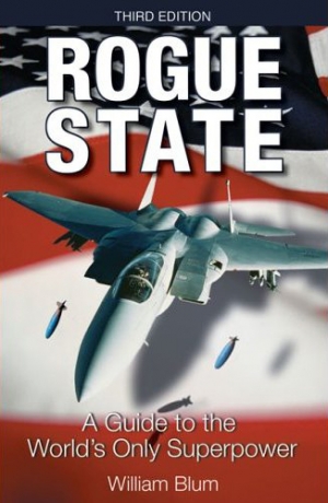 The Rogue State by WEilliam Blum ένας κόλαφος για το κράτος της Δημοκρατίας και της Ελευθερίας που δεν υπάρχει πια.